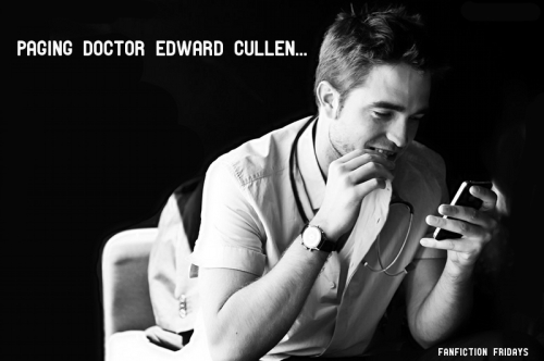 PAGING DOCTOR EDWARD CULLEN